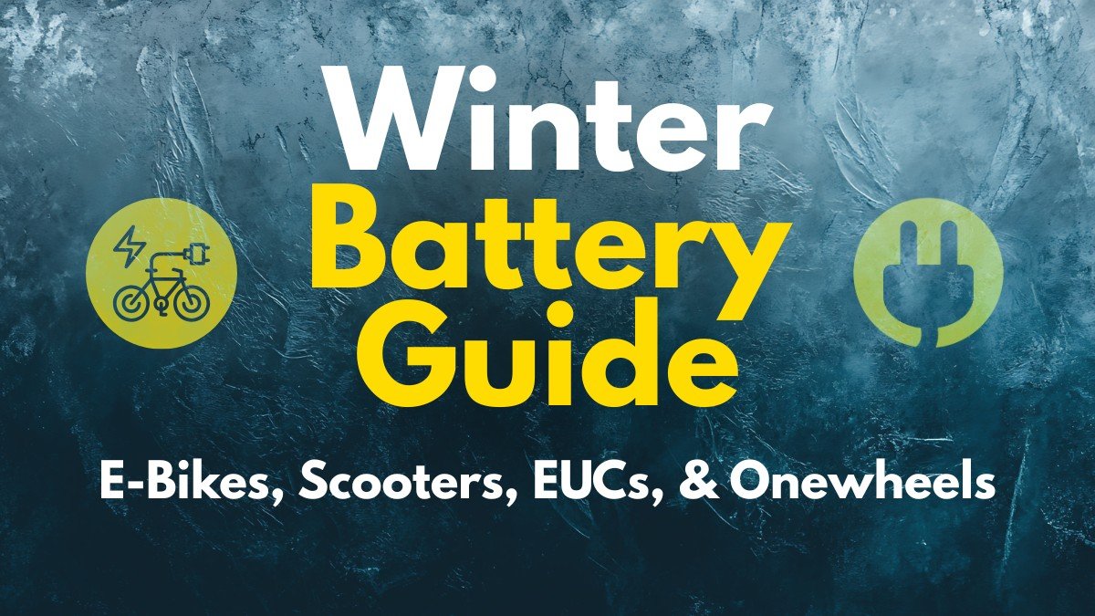 Winter Battery Guide: E-Bikes, Scooters, EUCs, And Onewheels