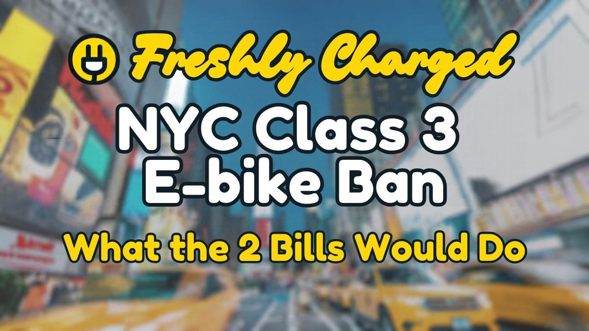 NYC Class 3 E-Bike Ban: What The Two Bills Would Do