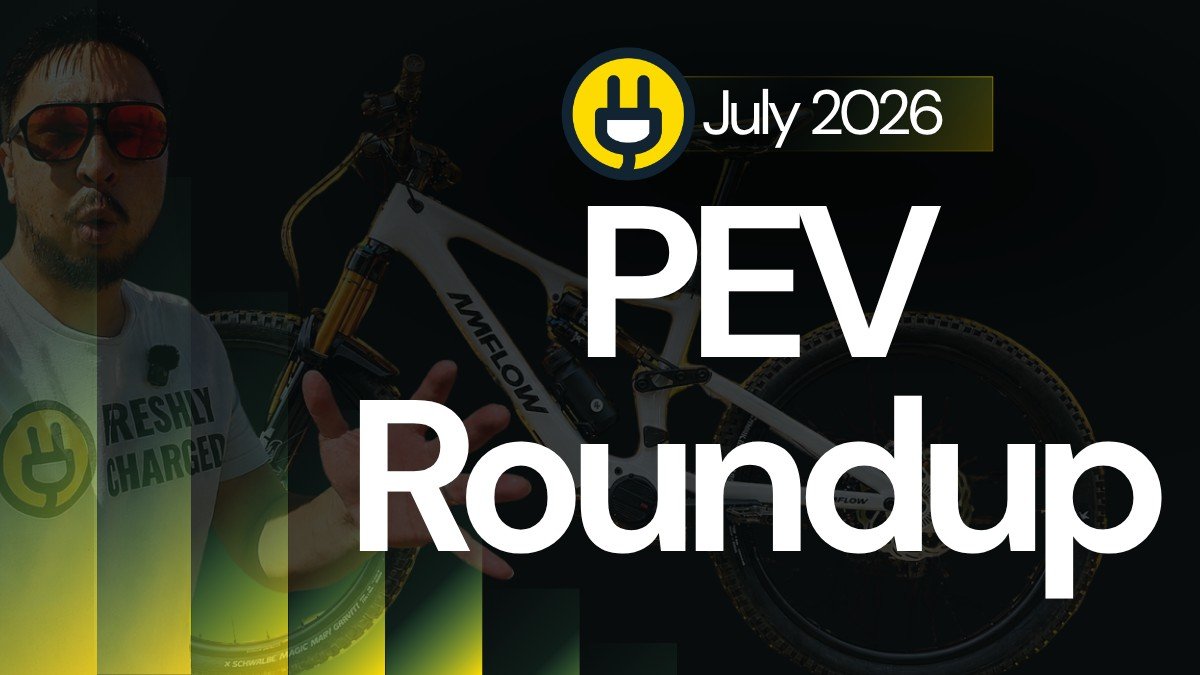 The July 2026 PEV Roundup